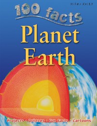 100 Facts : Planet Earth