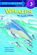 Step Into Reading (Lv. 3) : Whales. The Gentle Giants