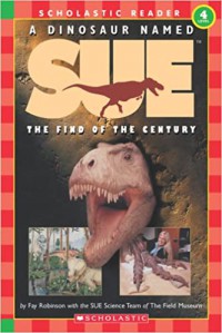 Scholastic Reader (Lv. 4) : A Dinosaur Named Sue