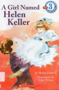 Scholastic (Lv. 3 -Growing Reader) : A Girl Named Helen Keller