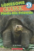 Scholastic Reader (Lv. 3) : Lonesome George Finds His Friends