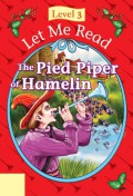 Let Me Read Level 3 : The Pied Piper Of Hamelin