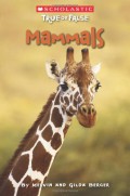 Scholastic. True Or False : Mammals