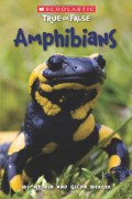 Scholastic. True Or False : Amphibians