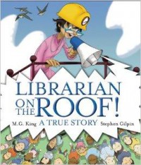 Librarian On The Roof!