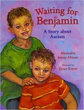 Waiting For Benjamin (A Story About Autism)