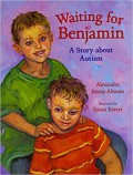 Waiting For Benjamin (A Story About Autism)