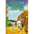 A Horse And A Stag And Other Stories