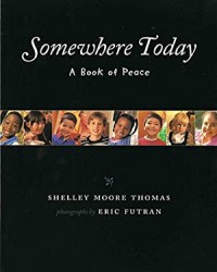 Somewhere Today (A Book Of Peace)