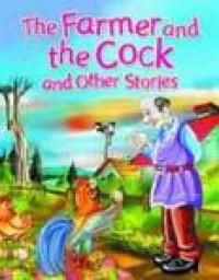 The Farmer And The Cock And Other Stories