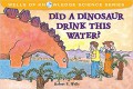 Wells Of Knowledge Science Series : Did A Dinosaur Drink This Water?