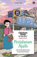 Chicken Soup For The Soul Graphic Novel : Perjalanan Ajaib .Dan Kisah-Kisah Nyata Menyentuh Lainnya