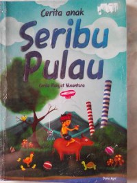 Cerita Anak : Seribu Pulau (Cerita Rakyat Nusantara)