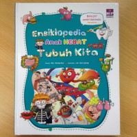 Ensiklopedia Anak Hebat : Tubuh Kita