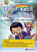 Kecil-Kecil Jago Bisnis (Panduan Agar Anak Mandiri Dengan Uang Sakunya)