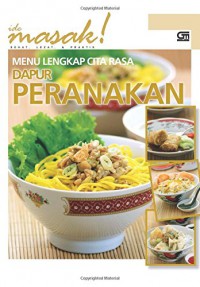 Ide Masak! Menu Lengkap Cita Rasa Dapur Peranakan