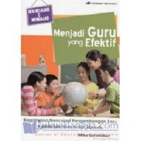 Seri Belajar & Mengajar : Menjadi Guru Yang Efektif