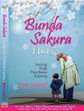 Bunda Sakura (Mama Ganbatte! - Antologi Kisah Para Bunda Di Jepang)