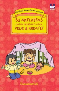 Mendidik Anak Ala Homeschool : 52 Aktivitas Untuk Membuat Anak Pede & Kreatif