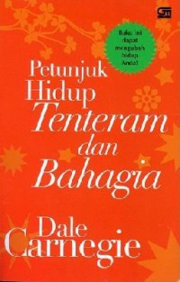 Petunjuk Hidup Tenteram Dan Bahagia