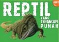 Monster Alam : (Reptil) Reptil Yang Terancam Punah