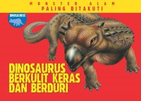 Monster Alam : (Dinosaurus) Dinosaurus Berkulit Keras Dan Berduri