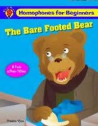 Homophones For Beginners : The Bare Footed Bear