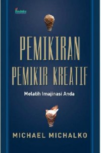 Pemikiran Pemikir Kreatif (Melatih Imajinasi Anda)