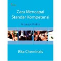 Cara Mencapai Standar Kompetensi (Petunjuk Praktis)