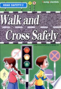 Road Safety 2 : Walk And Cross Safely