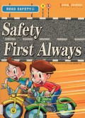 Road Safety 4 : Safety First Always