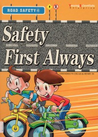 Road Safety 4 : Safety First Always