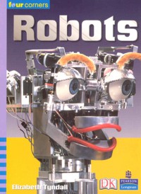 Pearson Four Corners Series (Middle Primary A) : Robots