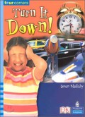 Pearson Four Corners Series (Upper Primary A) : Turn It Down!