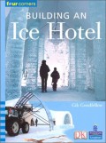 Pearson Four Corners Series (Upper Primary A) : Building An Ice Hotel