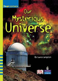 Pearson Four Corners Series (Upper Primary B) : Our Mysterious Universe