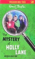 Pasukan Mau Tahu (11) : The Mistery Of The Holly Lane (Misteri Di Holly Lane)