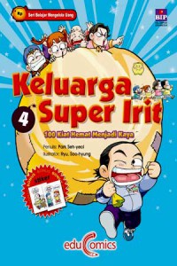 Keluarga Super Irit 4 : 100 Kiat Hemat Menjadi Kaya (Seri Belajar Mengelola Uang)