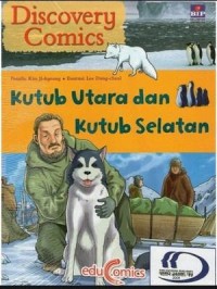 Discovery Comics : Kutub Utara Dan Kutub Selatan