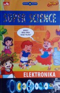 Super Science Komik Sains Kuark : Elektronika