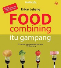 Food Combining Itu Gampang