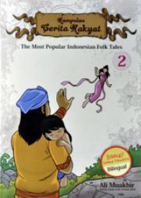 Kumpulan Cerita Rakyat 2 (The Most Popular Indonesian Folk Tales 2)