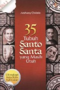 35 Tubuh Santo-Santa Yang Masih Utuh Jilid 2