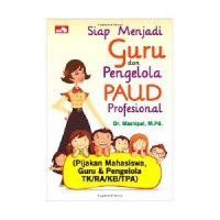 Siap Menjadi Guru Dan Pengelola Paud Profesional