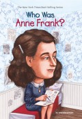 Who Was : Anne Frank?