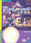 Pearson Four Corners Series (Upper Primary B) : A Bright Idea