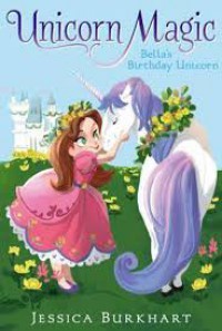 Unicorn Magic 1: Bella's Birthday Unicorn