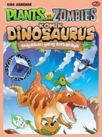 Plants Vs Zombies - Komik Dinosaurus : Keajaiban Yang Berbahaya