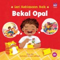 Seri Kebiasaan Baik: Bekal Opal