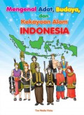 Mengenal Adat, Budaya & Kekayaan Alam Indonesia